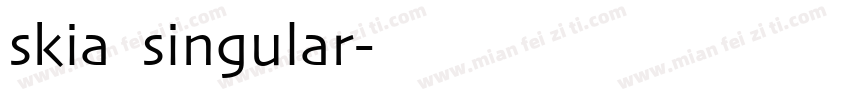 skia singular字体转换
